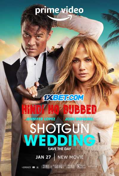 Download Shotgun Wedding 2022 Hindi (HQ Dub) WEB-DL Movie 1080p 720p 480p HEVC