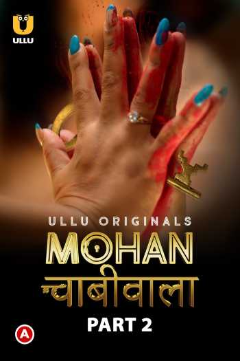 Download Mohan Chabhiwala  Part 02 2023 Hindi Ullu WEB Series WEB-DL 1080p 720p 480p HEVC