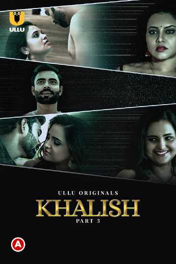 Download Khalish Part 03 2023 Hindi Ullu WEB Series WEB-DL 1080p 720p 480p HEVC