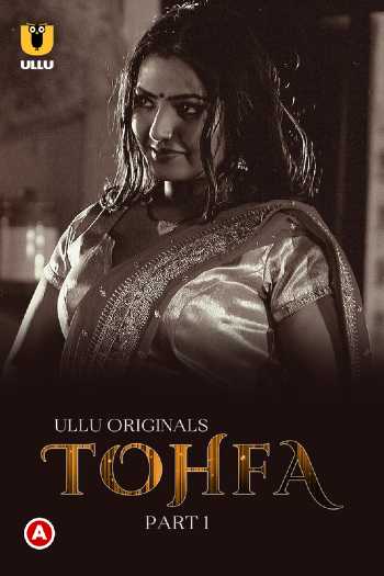 Download Tohfa Part 1 2023 Hindi Ullu WEB Series WEB-DL 1080p 720p 480p HEVC