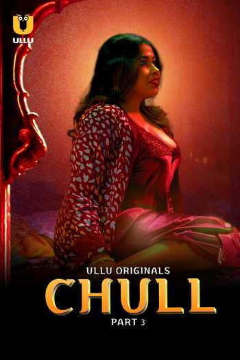 Download Chull Part 03 2023 Hindi Ullu WEB Series