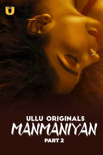 Download Manmaniyan Part 02 2023 Hindi Ullu WEB Series WEB-DL 1080p 720p 480p HEVC