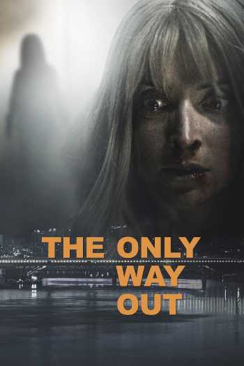 Download The Only Way Out  2021 Dual Audio [Hindi 5.1-Serbian] WEB-DL Full Movie 1080p 720p 480p HEVC