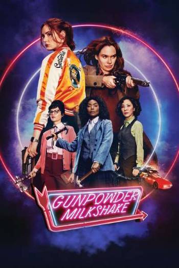 Download Gunpowder Milkshake 2021 Dual Audio [Hindi ORG-Eng] BluRay Full Movie 1080p 720p 480p HEVC