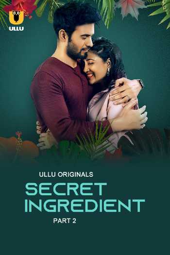 Download Secret Ingredient Part 02 2023 Hindi Ullu WEB Series