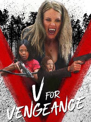 Download V for Vengeance 2022 Dual Audio [Hindi 5.1-English] WEB-DL Full Movie 1080p 720p 480p HEVC