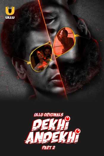 Download Dekhi Andekhi Part 02 2023 Hindi Ullu 