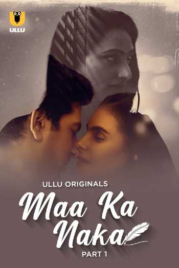 Download Maa Ka Naka Part 1 2023 Hindi Ullu WEB Series WEB-DL 1080p 720p 480p HEVC