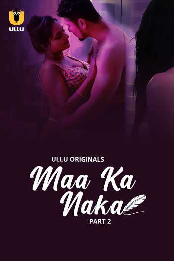 Download Maa Ka Naka Part 2 2023 Hindi Ullu WEB Series WEB-DL 1080p 720p 480p HEVC